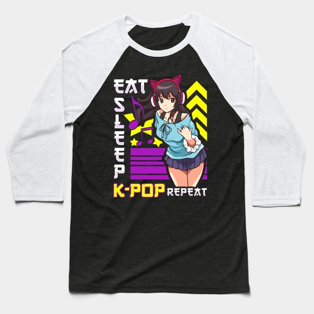 Eat Sleep K-Pop Repeat KPop Kawaii Korean Music Baseball T-Shirt by theperfectpresents